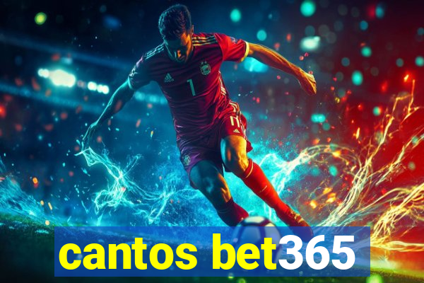 cantos bet365